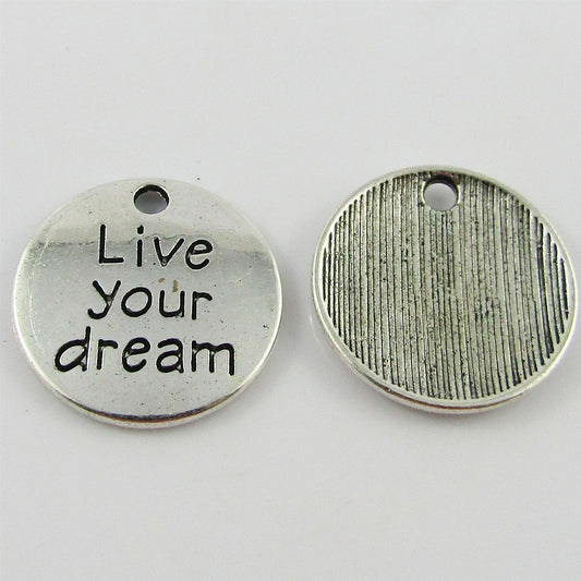 Bulk Live Your Dream Charm Pendant Message Disc 20mm Select Qty